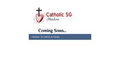 Desktop Screenshot of catholicsg.com